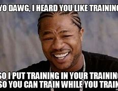 Image result for Funny Training Meme