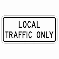 Image result for Local Traffic Only Road Sign