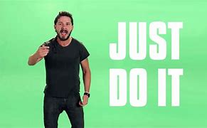 Image result for Shia LaBeouf Just Do It