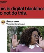 Image result for Digital Black Face Memes