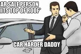 Image result for Sales Man Meme Car