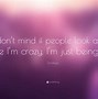 Image result for Just Being Me Quotes