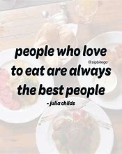 Image result for The Food You Eat Quotes