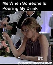 Image result for Pouring Drink Meme