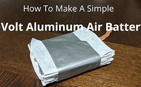 Image result for Aluminum Battery DIY