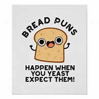 Image result for Puns About Baking Bread