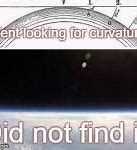 Image result for Flat Earth Memes 2018