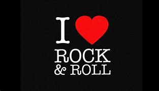 Image result for I Love Rock and Roll