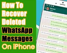 Image result for How to Recover Deleted Messages On WhatsApp