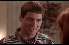 Image result for Dumb and Dumber so You're Telling Me