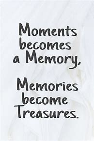 Image result for Quotes On Memories and Life