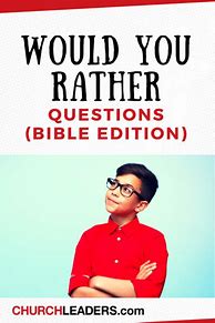 Image result for Would You Rather Bible Edition