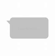 Image result for Grey iPhone Text Bubble