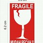 Image result for Fragile Mudah Pecah Label