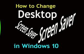 Image result for Change Desktop Screensaver