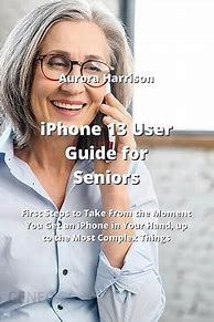 Image result for iPhone 7 Instruction Book for Seniors