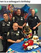 Image result for Police Academy Birthday Meme