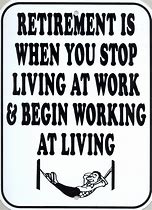 Image result for Funny Sayings and Quotes About Retirement