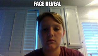 Image result for Face Reveal Fail Meme