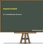 Image result for asquerosidad