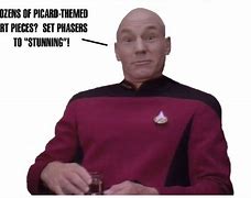 Image result for Funniest Picard Memes