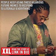 Image result for Future Rap Phone Meme