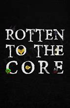 Image result for Rotten to the Core Poster