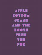 Image result for Apple Bottom Jeans Boots with the Fur Song