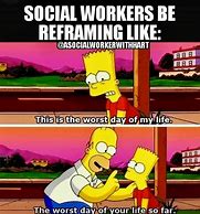 Image result for Positive Social Work Memes