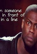 Image result for Kevin Hart Jokes Quotes
