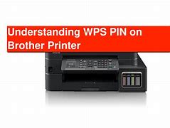 Image result for WPS Pin Brother Printer