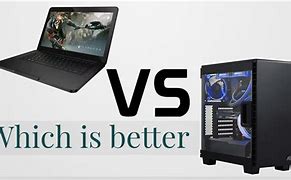 Image result for PCs vs Laptops