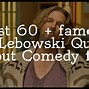 Image result for Funny Quotes Big Lebowski