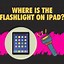 Image result for iPad Mini Flashlight
