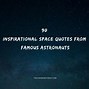 Image result for Famous Quotes About Space