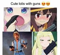 Image result for Anime Girl with Gun Meme Wholesome