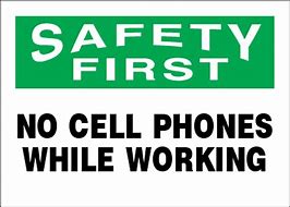 Image result for No Cell Phone Work Sign