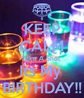 Image result for Birthday Shots Meme