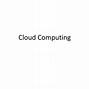 Image result for History of Cloud Computing Timeline