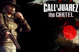 Image result for call_of_juarez:_the_cartel