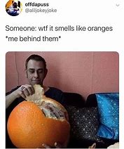 Image result for Eating Oranges Meme