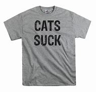Image result for No Cat T-Shirt