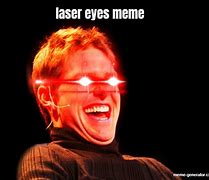 Image result for Laser Eyes Meme