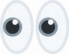 Image result for Eyes Looking at You Emoji