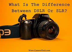 Image result for SLR vs DSLR