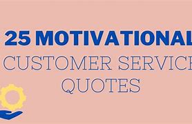 Image result for Good Customer Service Quotes