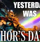 Image result for Happy Friday Thor Meme