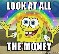 Image result for Money Meme Picture