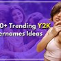 Image result for Cyber Y2K Username Ideas