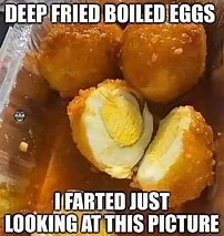 Image result for Deep Fried Egg Meme